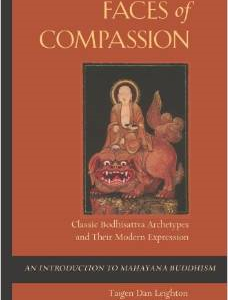 Faces of Compassion: Classic Bodhisattva Archetypes and Their Modern Expression: An Introduction to Mahayana Buddhism