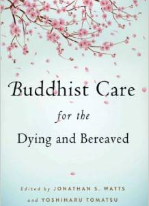 Buddhist Care for the Dying and Bereaved