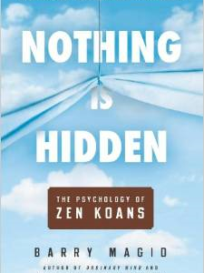 Nothing Is Hidden: The Psychology of Zen Koans