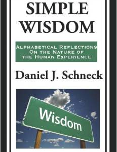 Simple Wisdom: Alphabetical Reflections on the Nature of the Human Experience