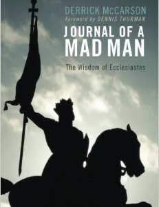 Journal of a Mad Man: The Wisdom of Ecclesiastes