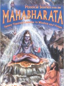 Mystical Stories from the Mahabharata: Twenty Timeless Lessons in Wisdom and Virtue