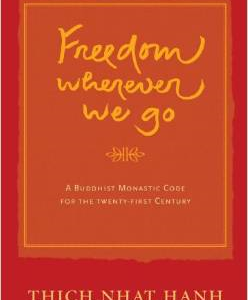 Freedom Whereever We Go: A Buddhist Monastic Code for the 21st Century