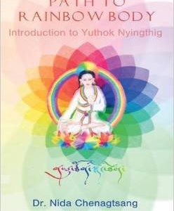 Path to Rainbow Body - Introduction to Yuthok Nyingthig