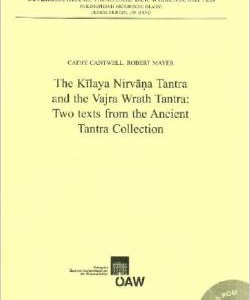 The Kilaya Nirvana Tantra and the Vajra Wrath Tantra: Two Texts from the Ancient Tantra Collection