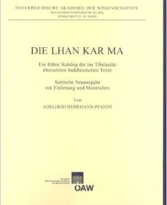 Die Lhan Kar Ma: Ein Fruher Katalog Der Ins Tibetische Ubersetzten Buddhistischen Texte. Kritische Neuausgabe Mit Einleitung Und Materialien