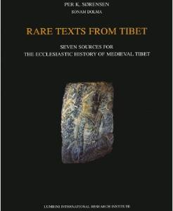 Rare Texts from Tibet: Seven Sources for the Ecclesiastic History of Medieval Tibet