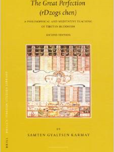 The Great Perfection (rDzogs Chen): A Philosophical and Meditative Teaching of Tibetan Buddhism