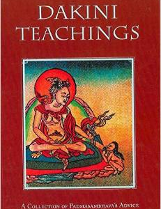 Dakini Teachings: A Collectin of Padmasambhava's Advice to the Dakini Yeshe Tsogyal