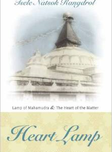 Heart Lamp: The Heart of the Matter and Lamp of Mahamudra