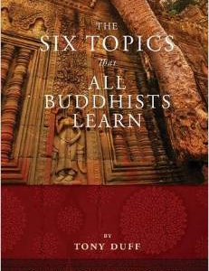 The Six Topics That All Buddhists Learn